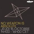 No Weapon Is Absolute avec DJ Sundae - 15 Octobre 2015