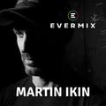 The Evermix Weekly Session with MARTIN IKIN