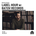 Label Hour w/ Batov Records