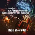 NOCTURNA by Night Radio Show #026