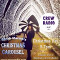 Sarah Marina's Christmas Carousel 24/12/21 Crew Radio