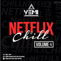 DJYEMI - Netflix&Chill Vol.4 @DJ_YEMI