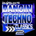 DJ Slik - Bangin' Techno Classics 2