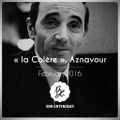 Bon Entendeur : "La Colère", Aznavour, February 2016