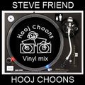 Hooj Choons VINYL CLASSIC MIX By Steve Friend