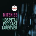 Hospital Podcast 420 Mitekiss Takeover