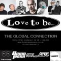 Love To Be - The Global Connection 03 MAY 2023