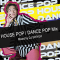 HOUSE & DANCE POP Mix 2023