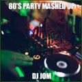 80's Party Mashed UP