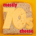 (Mostly) 70s Cheese - Volume 1