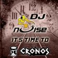 Dj Noise - It´s time to CronoS