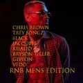 RNB MENS EDITION MASHUP DRILL REMIX ft CHRIS BROWN TREY SONGZ 6LACK JACQUEES & MORE