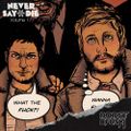 Never Say Die - Vol 17 - Mixed by Dodge & Fuski
