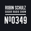 Robin Schulz | Sugar Radio 349