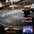 Black Music Mix Spring 2021 Part 2 - RNB, HipHop & Dancehall mixtape