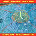 Tangerine Dream | Dream Sequence CD1 (1985)
