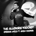 The Allergies Podcast Ep.53 (with guest Andy Cooper)