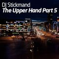 DJ Stikmand – The Upper Hand Part 5