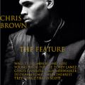 CHRIS BROWN THE FEATURES FT TI JEREMIH FUTURE TRAVIS SCOTT GYALIS WALE YOUNG THUG YOUNG BLEU & MORE