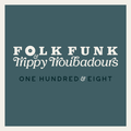 Folk Funk & Trippy Troubadours 108