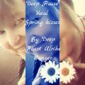 Deep House Vocal Spring kisses By Deep Heart Ulrike Langer