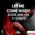 LET ME COME INSIDE O'L SKUL JAM FT DJ PINTO