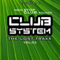 Club System - The Lost Traxx Vol.03 (Aout 2022)
