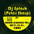 Dj Splash (Peter Sharp) - House classics 90's @ Petőfi rádió 2017.12.21.