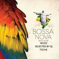 BOSSA NOVA DELUXE MUSIC SELECTED BY DJ TOCHE