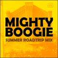 Mighty Boogie - Summer Roadtrip mix - 2014