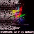Future Records - Cafe 80's part 5 (DJ Brab Rework)