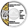 FUNK ON A WHOLE NEW LEVEL MIXED BY MACKIE MACKAY