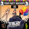 Thierry von der Warth - YOUR PARTY MASHUPS #3