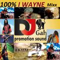 100% I WAYNE - Mix - Part.1 - 2016