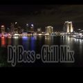 Dj Boss' - Chill Mix