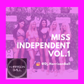 Miss. Independent - Vol 1 - @DJ.HarrisonBall on Instagram