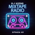 Mixtape Radio Episode #8 With DJ Kizra