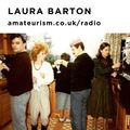 Laura Barton for Amateurism Radio (Christmas Staycation 28/12/2020)