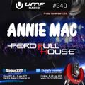 UMF Radio 240 - Annie Mac & Pero Fullhouse