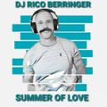 DJ RICO BERRINGER - SUMMER OF LOVE - OCT 2K21