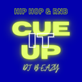 CUE IT UP | Hot Hip Hop and R&B | Kanye, Drake, $not, Lil Jon, Kash Doll, Capella Grey, TY$
