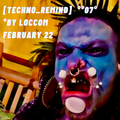 [Techno_Remind]°°07°°by_LOCCOM_February°22