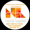 HOME SESSIONS DAY FORTHY FOUR.POP CLASSICS EDITION 02.(NICO LOPEZ)