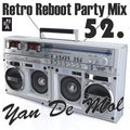 Yan De Mol - Retro Reboot Party Mix 52.