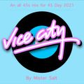 Vice City Tribute Mix For 45 Day 2021