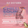 Minimal Tech Sessions #1 - (Not So) Chilled Sounds of the Underground