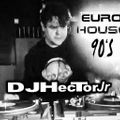 Euro House 90's - DJ Héctor Jr.