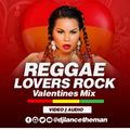 REGGAE LOVERS ROCK MIX 2022 ([VALENTINES MIX] VIDEO/AUDIO - DJ LANCE THE MAN