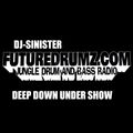 Dj-Sinister - Deep Down Under Show - Live Mix for Futuredrumz Radio - 09-06-2020