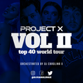 PROJECT X VOL 2: Top 40 World Tour
